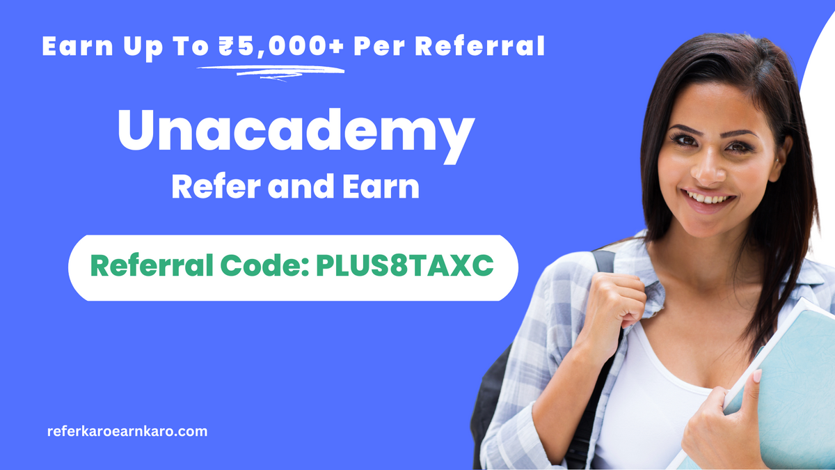 Unacademy referral code - PLUS8TAXC.