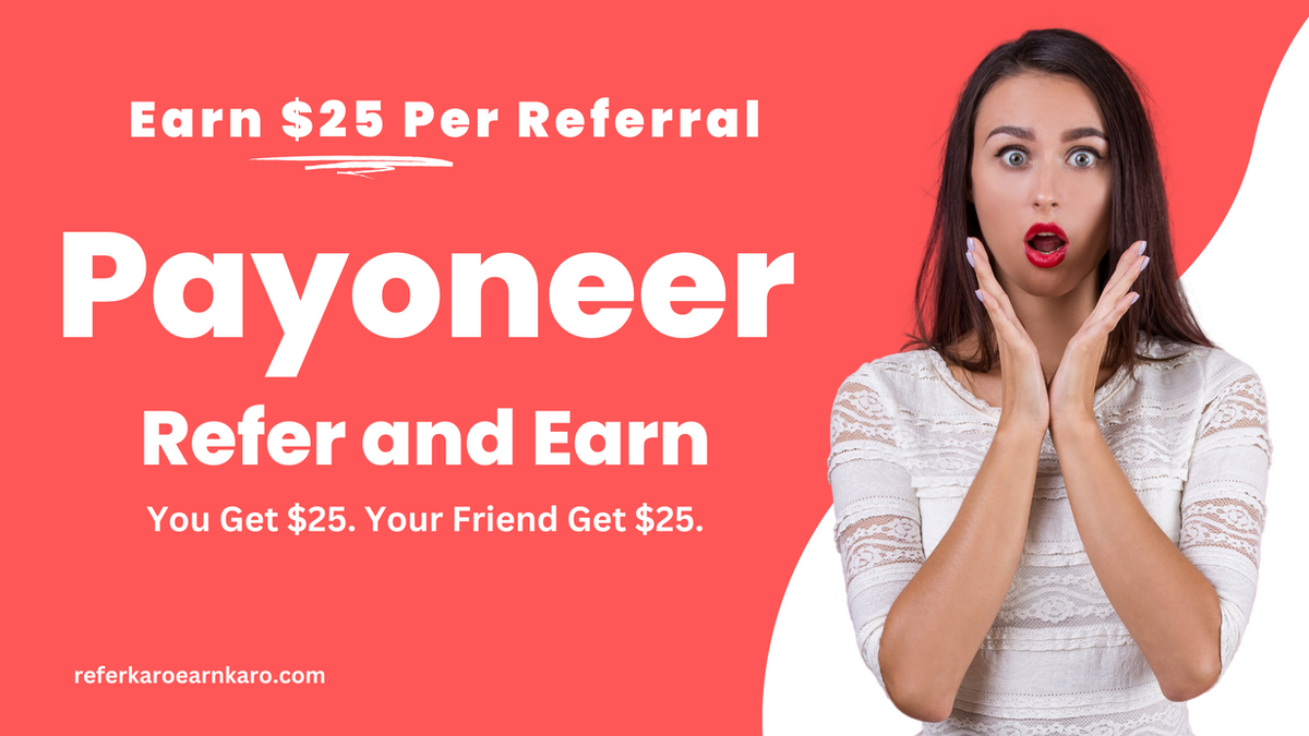 Payoneer Refer and Earn