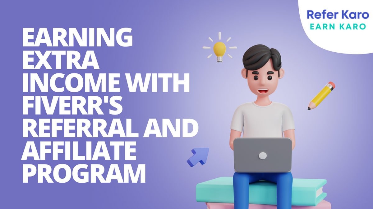 Earning Extra Income with Fiverr's Referral and Affiliate Program