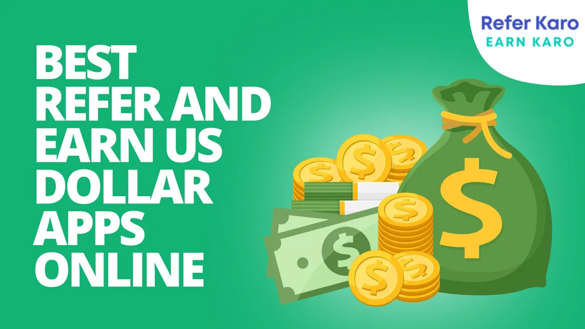 Best Refer And Earn US Dollar Apps Online