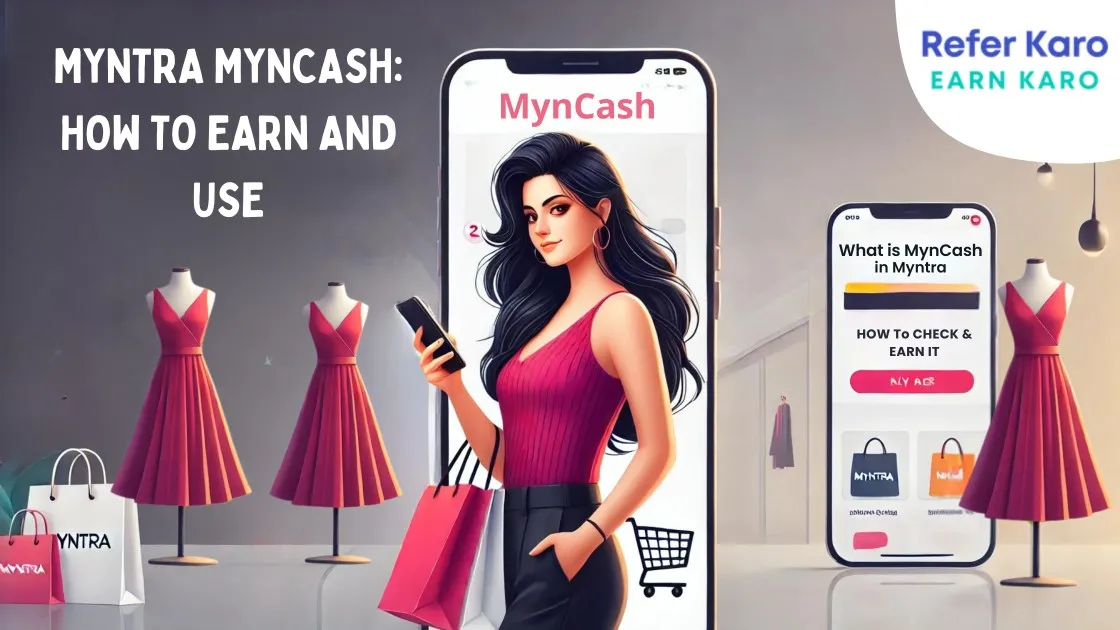 What is MynCash in Myntra? How to Use, Check, and Earn It