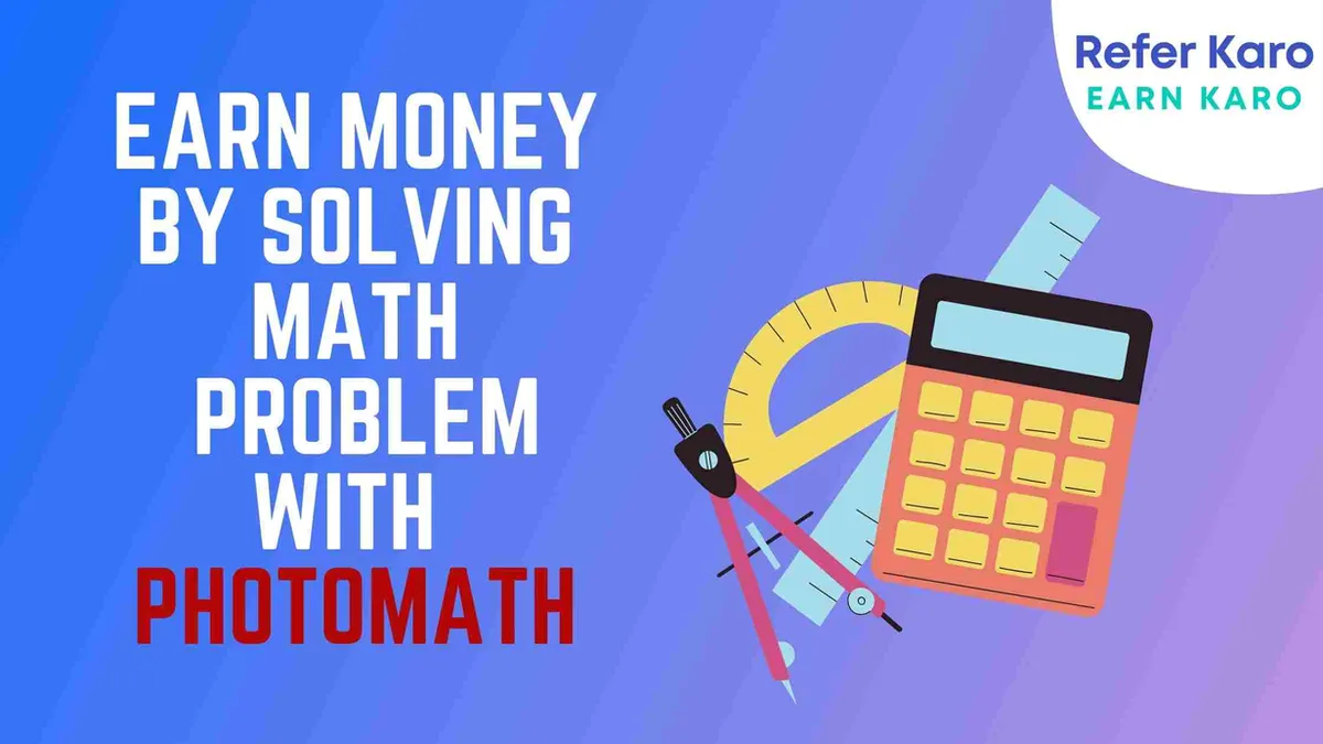 Earn Money By Solving Math Problem With Photomath