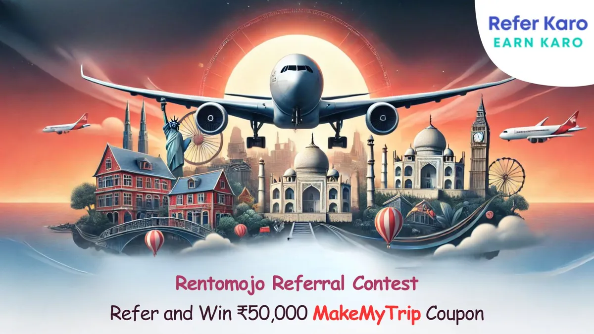 Refer and Win ₹50,000 MakeMyTrip Coupon: Rentomojo Referral Contest